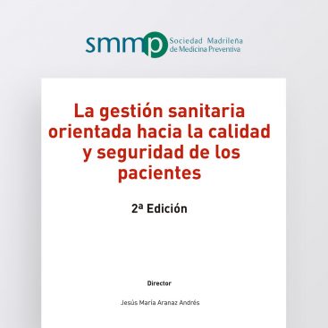 La gestión sanitaria orientada hacia la calidad y seguridad de los pacientes